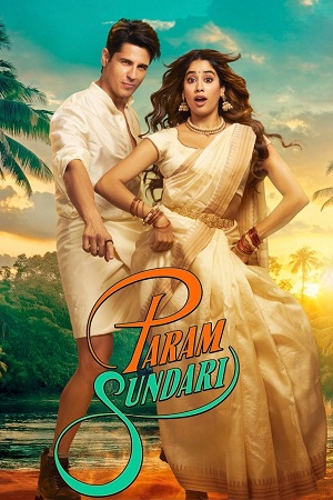Download Param Sundari (2025) Hindi DD5.1 Full Movie HS WEB-DL 480p [450MB] | 720p [1.3GB] | 1080p [2.7GB] 2160p 4K